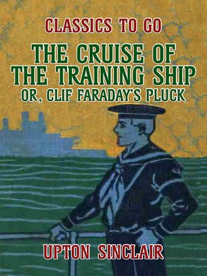 cover image of The Cruise of the Training Ship, Or Clif Faraday's Pluck